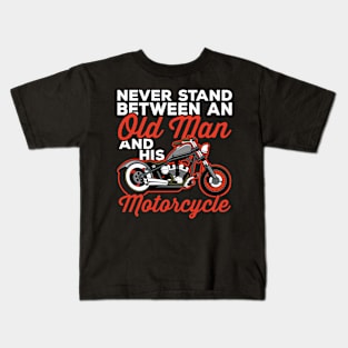 Never Stand Between and Old Man and His Motorcycle Kids T-Shirt